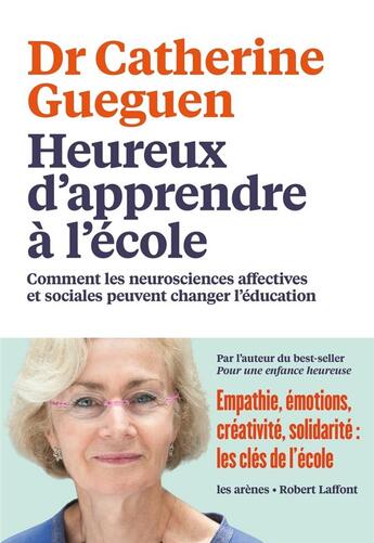 Couverture du livre « Heureux d'apprendre à l'école » de Catherine Gueguen aux éditions Les Arenes
