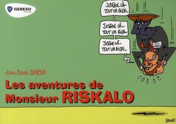 Couverture du livre « Les aventures de Monsieur Riskalo » de Jean-David Darsa aux éditions Gereso