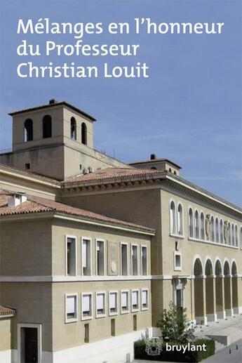 Couverture du livre « Mélanges en l'honneur du Professeur Christian Louit » de  aux éditions Bruylant