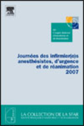 Couverture du livre « Journées des infirmier(e)s anesthésistes, d'urgence et de réanimation 2007 » de  aux éditions Elsevier-masson