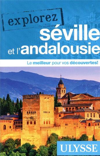 Couverture du livre « EXPLOREZ ; Séville et Andalousie (édition 2019) » de Collectif Ulysse aux éditions Ulysse