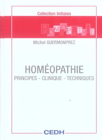 Couverture du livre « Homeopathie: principes - clinique - techniques » de Guermonprez M. aux éditions Boiron