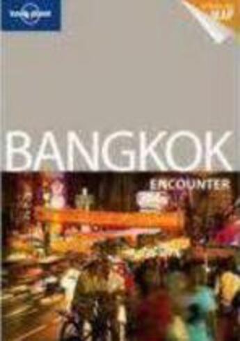 Couverture du livre « Bangkok encounter (3e édition) » de Bush Austin aux éditions Lonely Planet France