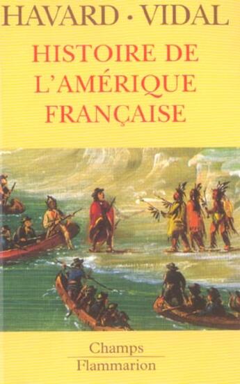 Couverture du livre « Histoire de l'amerique francaise » de Gilles Havard aux éditions Flammarion