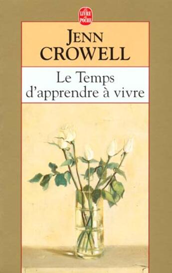 Couverture du livre « Le temps d'apprendre a vivre » de Crowell-J aux éditions Le Livre De Poche