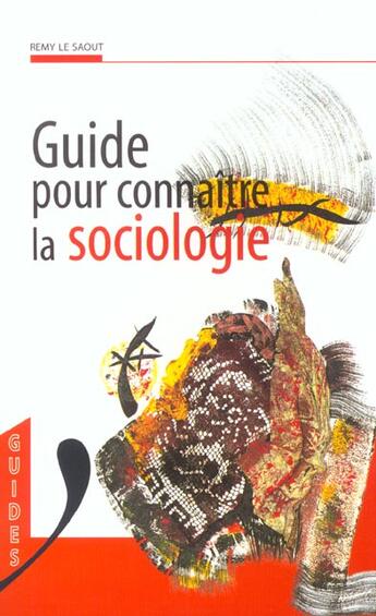 Couverture du livre « Guide pour connaitre la sociologie » de Remy Le Saout aux éditions Vuibert