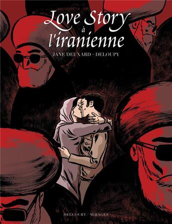 Couverture du livre « Love story à l'iranienne » de Deloupy et Jane Deuxard aux éditions Delcourt