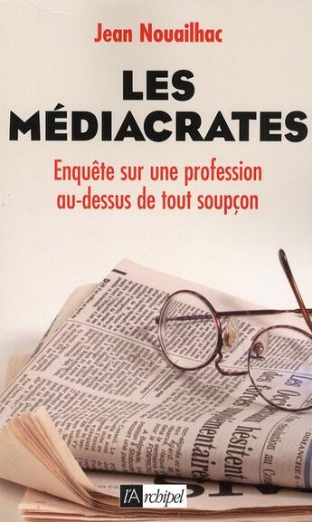 Couverture du livre « Les médiacrates » de Jean Nouailhac aux éditions Archipel