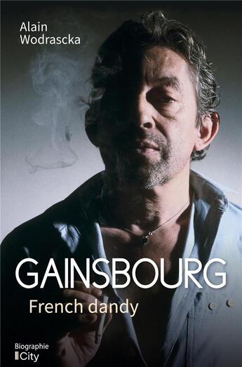 Couverture du livre « Gainsbourg french dandy » de Alain Wodrascka aux éditions City
