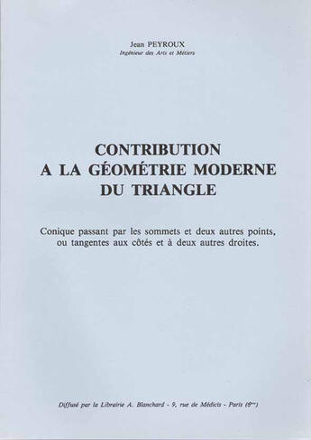 Couverture du livre « Contribution à la géométrie moderne du triangle » de Jean Peyroux aux éditions Blanchard