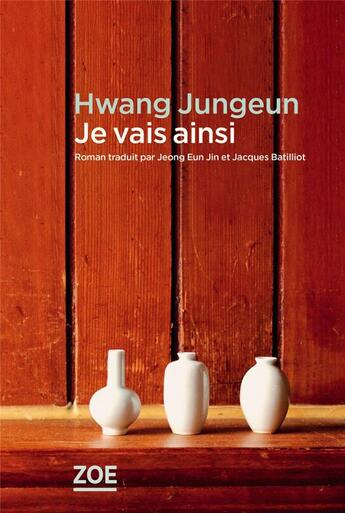 Couverture du livre « Je vais ainsi » de Hwang Jungeun aux éditions Zoe