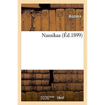 Couverture du livre « Nausikaa » de Homere aux éditions Hachette Bnf