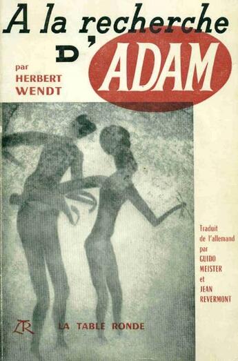 Couverture du livre « A la recherche d'adam » de Wendt Herbert aux éditions Table Ronde