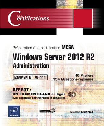 Couverture du livre « Windows server 2012 R2 ; administration - Préparation à la certification MCSA ; examen 70-411 » de Nicolas Bonnet aux éditions Eni