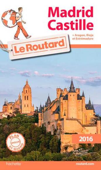 Couverture du livre « Guide du Routard ; Madrid ; Castille (édition 2016) » de Collectif Hachette aux éditions Hachette Tourisme