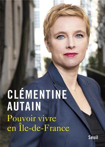 Couverture du livre « Pouvoir vivre en Ile-de-France » de Clementine Autain aux éditions Seuil
