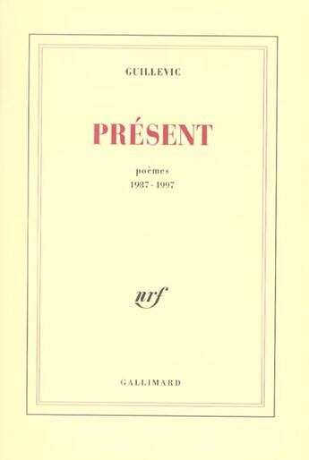 Couverture du livre « Présent : Poèmes 1987-1997 » de Eugene Guillevic aux éditions Gallimard
