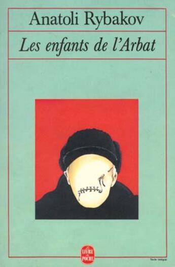 Couverture du livre « Les enfants de l'arbat » de Rybakov-A aux éditions Le Livre De Poche
