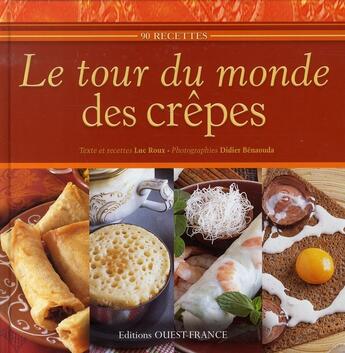 Couverture du livre « Le tour du monde des crêpes » de Roux/Benaouda aux éditions Ouest France