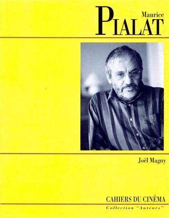 Couverture du livre « Maurice Pialat » de Joel Magny aux éditions Cahiers Du Cinema
