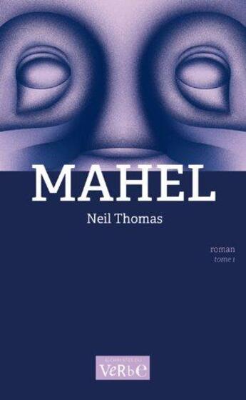 Couverture du livre « MAHEL » de Thomas Neil aux éditions Les Alchimistes Du Verbe