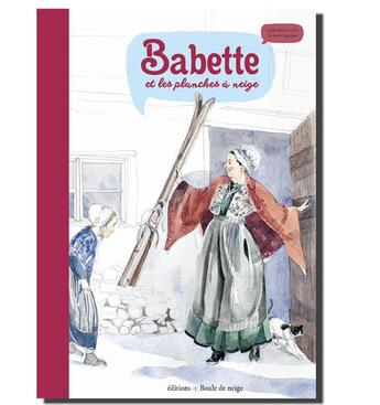 Couverture du livre « Babette et les planches à neige » de Julie Wintz-Litty aux éditions Boule De Neige