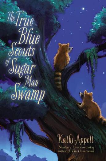 Couverture du livre « The True Blue Scouts of Sugar Man Swamp » de Kathi Appelt aux éditions Atheneum Books For Young Readers