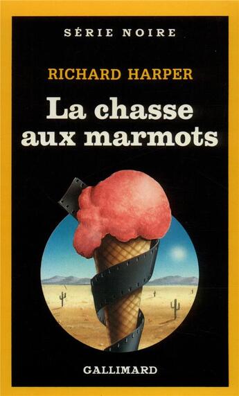 Couverture du livre « La chasse aux marmots » de Richard Harper aux éditions Gallimard