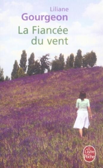 Couverture du livre « La fiancée du vent » de Liliane Gourgeon aux éditions Le Livre De Poche