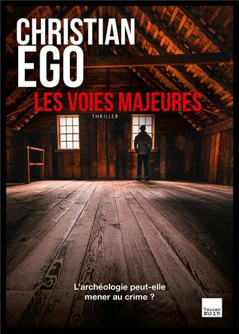 Couverture du livre « Les voies majeures » de Christian Ego aux éditions Toucan