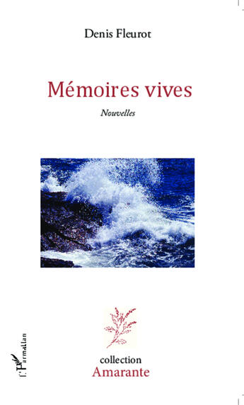 Couverture du livre « Mémoires vives » de Denis Fleurot aux éditions Editions L'harmattan