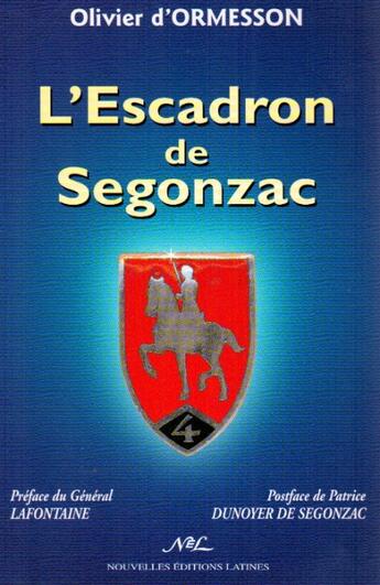 Couverture du livre « L'escadron de Segonzac » de Olivier D' Ormesson aux éditions Nel