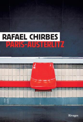 Couverture du livre « Paris-Austerlitz » de Rafael Chirbes aux éditions Rivages