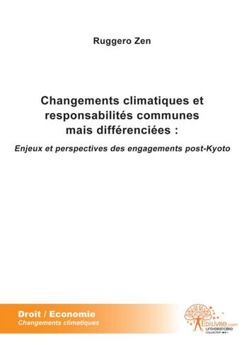 Couverture du livre « Changements climatiques et responsabilités communes mais différenciées » de Ruggero Zen aux éditions Edilivre