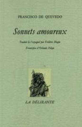 Couverture du livre « Sonnets amoureux » de Francisco De Quevedo aux éditions La Delirante