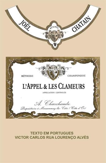 Couverture du livre « L'Appel et les Clameurs » de Joel Chatain et Victor Lourenço aux éditions Joel Chatain