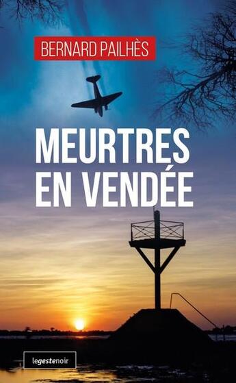 Couverture du livre « Meurtres en Vendée » de Bernard Pailhes aux éditions Geste