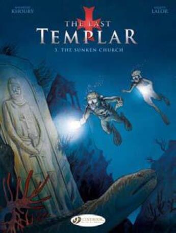 Couverture du livre « The last templar t.3 ; the sunken church » de Raymond Khoury et Miguel Lalor aux éditions Cinebook