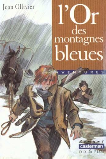 Couverture du livre « L'or des montagnes bleues » de Ollivier Jean aux éditions Casterman