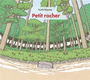 Couverture du livre « Petit rocher » de Yuichi Kasano aux éditions Ecole Des Loisirs