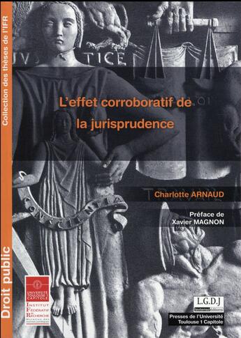 Couverture du livre « L'effet corroboratif de la jurisprudence » de Charlotte Arnaud aux éditions Ifr