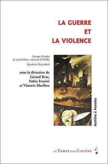 Couverture du livre « La guerre et la violence » de Groupe D'Etudes Du Materialisme Rationnel aux éditions Le Temps Des Cerises