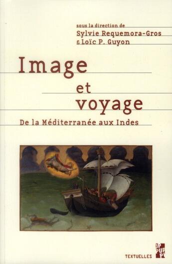 Couverture du livre « Image et voyage ; de la Méditerranée aux Indes » de  aux éditions Pu De Provence