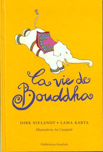 Couverture du livre « Vie De Bouddha (La) » de Dirk Nielandt aux éditions Kunchab