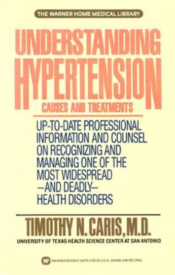 Couverture du livre « Understanding Hypertension » de Caris Timothy N aux éditions Grand Central Publishing