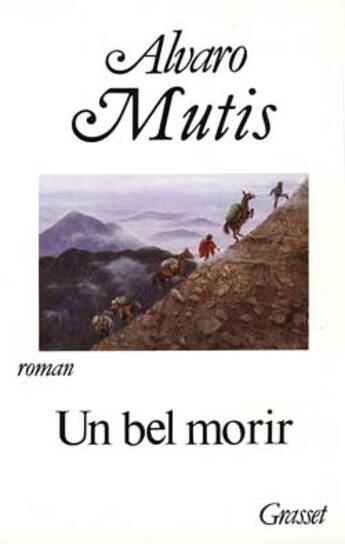 Couverture du livre « Un bel morir » de Alvaro Mutis aux éditions Grasset Et Fasquelle
