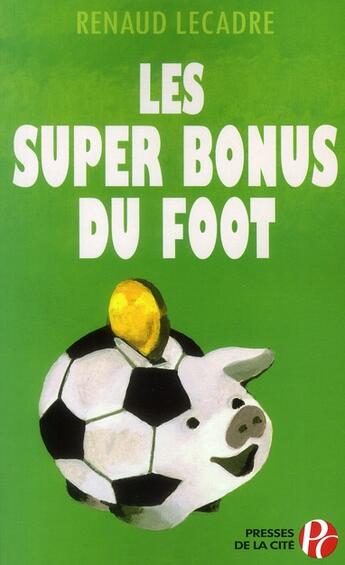Couverture du livre « Les super bonus du foot » de Lecadre Renaud aux éditions Presses De La Cite