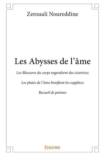Couverture du livre « Les Abysses de l'âme » de Noureddine Zerouali aux éditions Edilivre