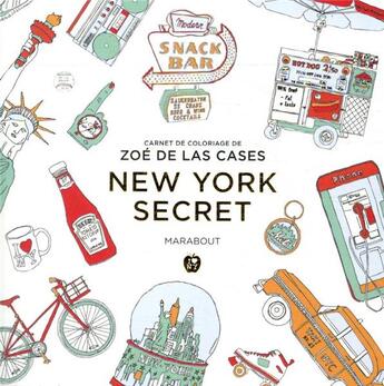 Couverture du livre « Carnet de coloriage ; New-York secret » de Zoe De Las Cases aux éditions Marabout