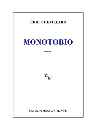 Couverture du livre « Monotobio » de Eric Chevillard aux éditions Minuit
